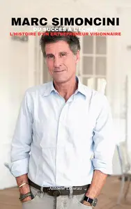 Du Succès à l'Échec, L'Histoire d'un Entrepreneur Visionnaire (French Edition)