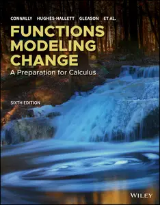 Functions Modeling Change: A Preparation for Calculus, 6th Edition