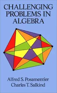 Challenging Problems in Algebra (Repost)