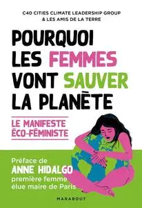 Collectif, "Pourquoi les femmes vont sauver la planète"