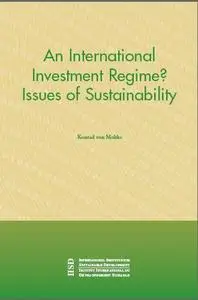 An International Investment Regime? — Issues of Sustainability