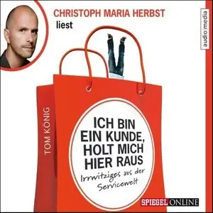 Tom König - Ich bin ein Kunde, holt mich hier raus