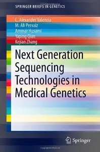 Next Generation Sequencing Technologies in Medical Genetics (Repost)