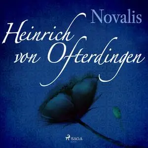 «Heinrich von Ofterdingen» by Novalis