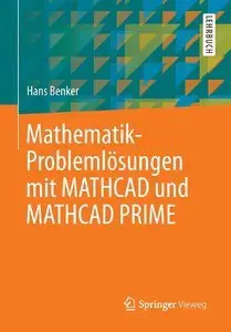 Mathematik-Problemlösungen mit MATHCAD und MATHCAD PRIME (repost)