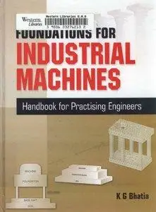Foundations for Industrial Machines: Handbook for Practising Engineers (Repost)