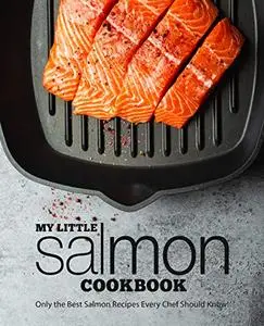 My Little Salmon Cookbook