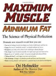 Maximum Muscle Minimum Fat: The Science of Physical Perfection (Repost)