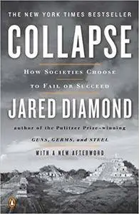 Collapse: How Societies Choose to Fail or Succeed