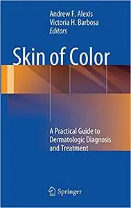 Skin of Color: A Practical Guide to Dermatologic Diagnosis and Treatment