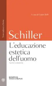 Friedrich Schiller - L'educazione estetica dell'uomo. Testo tedesco a fronte