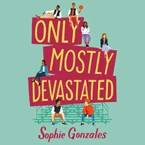 Only Mostly Devastated: A Novel [Audiobook]