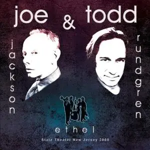 Joe Jackson, Todd Rundgren & Ethel - State Theater New Jersey 2005 (Live) (2021)