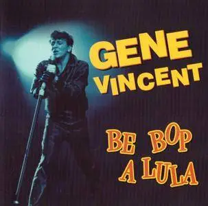 Gene Vincent - Be Bop A Lula (2001)