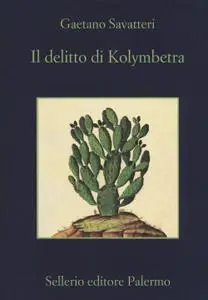 Gaetano Savatteri - Il delitto di Kolymbetra