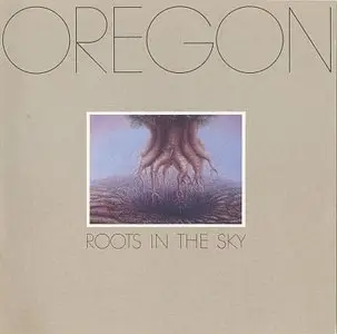 Oregon - Roots In The Sky (1979) {Electra}