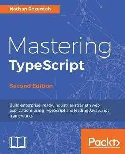 Mastering TypeScript - Second Edition