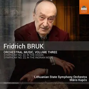 Māris Kupčs, Lithuanian State Symphony Orchestra - Fridrich Bruk: Orchestral Music, Volume 3 (2022)