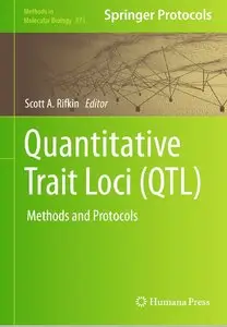 Quantitative Trait Loci (QTL): Methods and Protocols