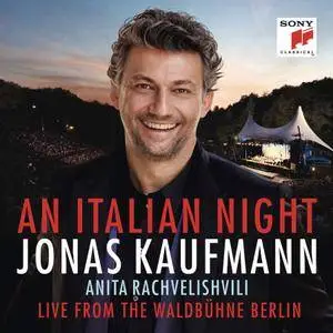 Jonas Kaufmann, Rundfunk-Sinfonieorchester Berlin & Jochen Rieder - An Italian Night - Live from the Waldbühne Berlin (2018)