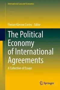 The Political Economy of International Agreements: A Collection of Essays