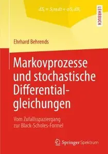 Markovprozesse und stochastische Differentialgleichungen: Vom Zufallsspaziergang zur Black-Scholes-Formel (repost)