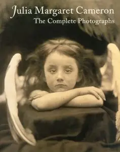 Julia Margaret Cameron: The Complete Photographs [Repost]