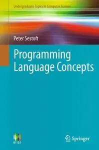 Programming Language Concepts (Undergraduate Topics in Computer Science) [Repost]