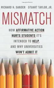 Mismatch: How Affirmative Action Hurts Students It’s Intended to Help, and Why Universities Won’t Admit It [Repost]