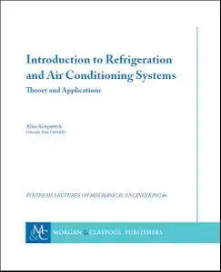 Introduction to Refrigeration and Air Conditioning Systems: Theory and Applications