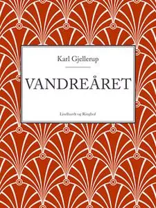 «Vandreåret» by Karl Gjellerup