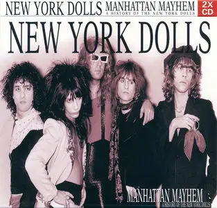 The New York Dolls - Manhattan Mayhem: A History Of The New York Dolls (DCD 2003)