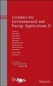 Ceramics for environmental and energy applications II : a collection of papers presented at the 10th Pacific Rim Conference on