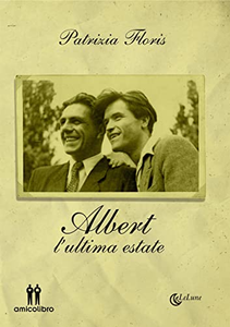 Albert. L'ultima estate - Patrizia Floris