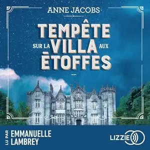 Anne Jacobs, "La villa aux étoffes, tome 5 : Tempête sur la villa aux étoffes"