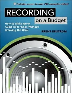 Recording on a Budget: How to Make Great Audio Recordings Without Breaking the Bank (repost)