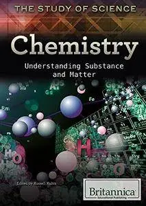 Chemistry: Understanding Substance and Matter