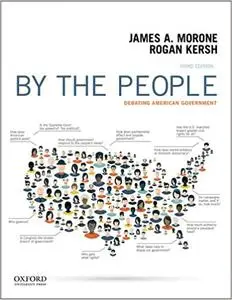 By the People: Debating American Government, 3rd Edition