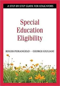 Special Education Eligibility: A Step-by-Step Guide for Educators