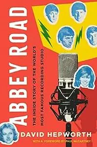 Abbey Road: The Inside Story of the World's Most Famous Recording Studio, US Edition