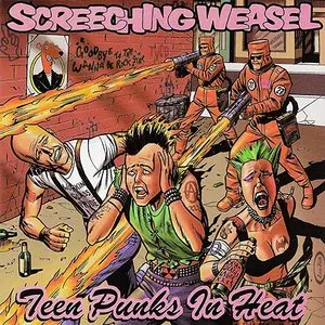 Screeching Weasel - Teen Punks In Heat (2000)