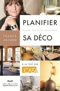 France Arcand, "Planifier sa déco"