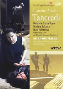 Rossini - Tancredi (Riccardo Frizza, Daniela Barcellona, Darina Takova) [2005]