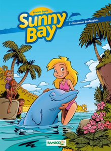 Sunny Bay - Tome 01 - Un amour de dauphin