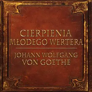 «Cierpienia Młodego Wertera (Streszczenie lektury szkolnej)» by Johann Wolfgang von Goethe