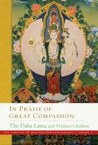 In Praise of Great Compassion (The Library of Wisdom and Compassion)