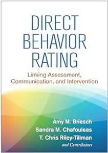 Direct Behavior Rating: Linking Assessment, Communication, and Intervention