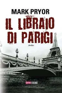 Mark Pryor - Il libraio di Parigi (Repost)