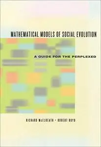 Mathematical Models of Social Evolution: A Guide for the Perplexed