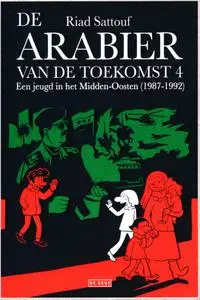 Arabier Van De Toekomst De 04 - Een Jeugd In Het Midden Oosten (1987-1992